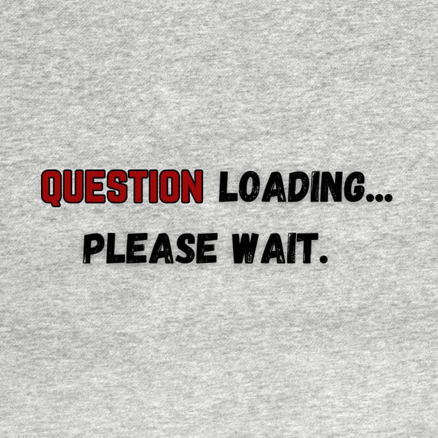 Anything ... can be loading, please wait. by Liana Campbell